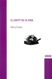 Portada llibre 'El sentit de la vida' de Marcel Ayats.